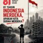 Memperingati 81 tahun kemerdekaan Indonesia dengan refleksi tentang makna kemerdekaan dalam kehidupan masyarakat. Kemerdekaan bukan sekadar bebas dari penjajahan, tetapi juga perjuangan menghadirkan keadilan, kesejahteraan, pendidikan, pekerjaan layak, kesehatan, kebebasan berpendapat, dan pemerintahan yang bersih./ilustrasi 